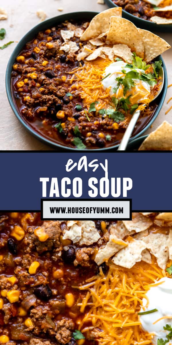 Easy Taco Soup - House of Yumm
