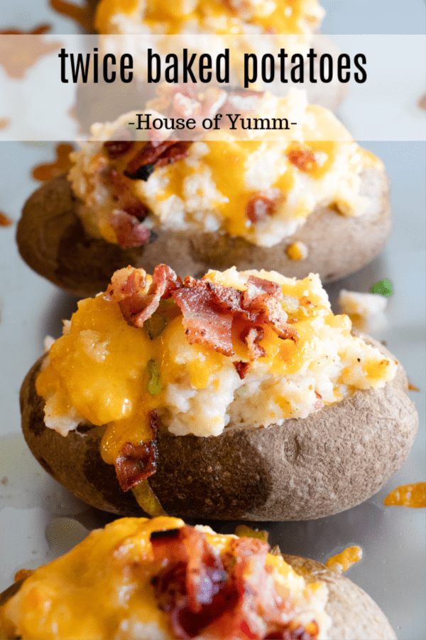 Twice Baked Potatoes - House of Yumm