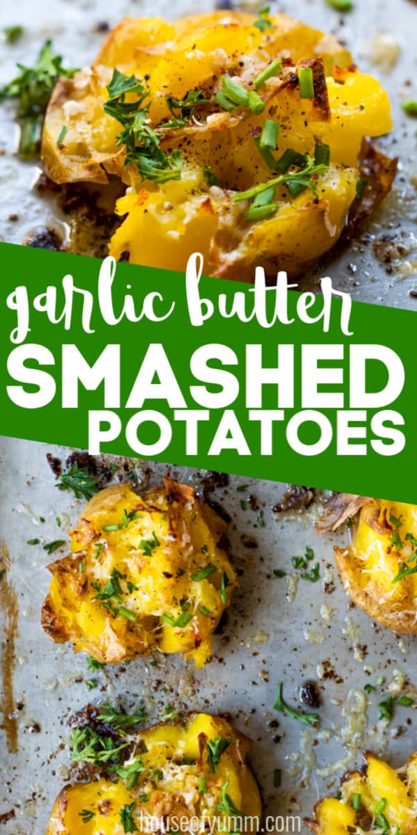 Garlic Butter Smashed Potatoes - House of Yumm