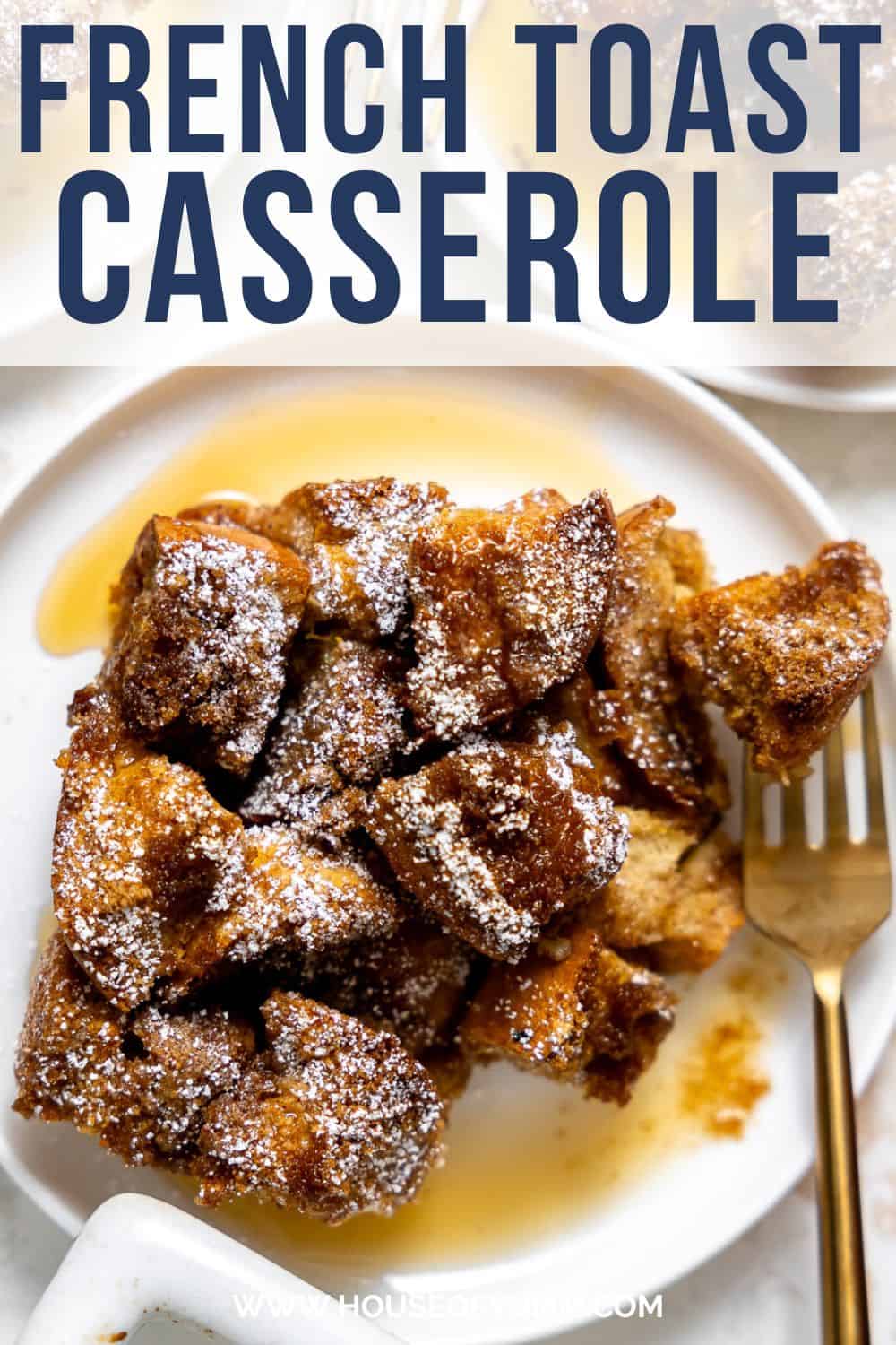 French toast casserole with text.