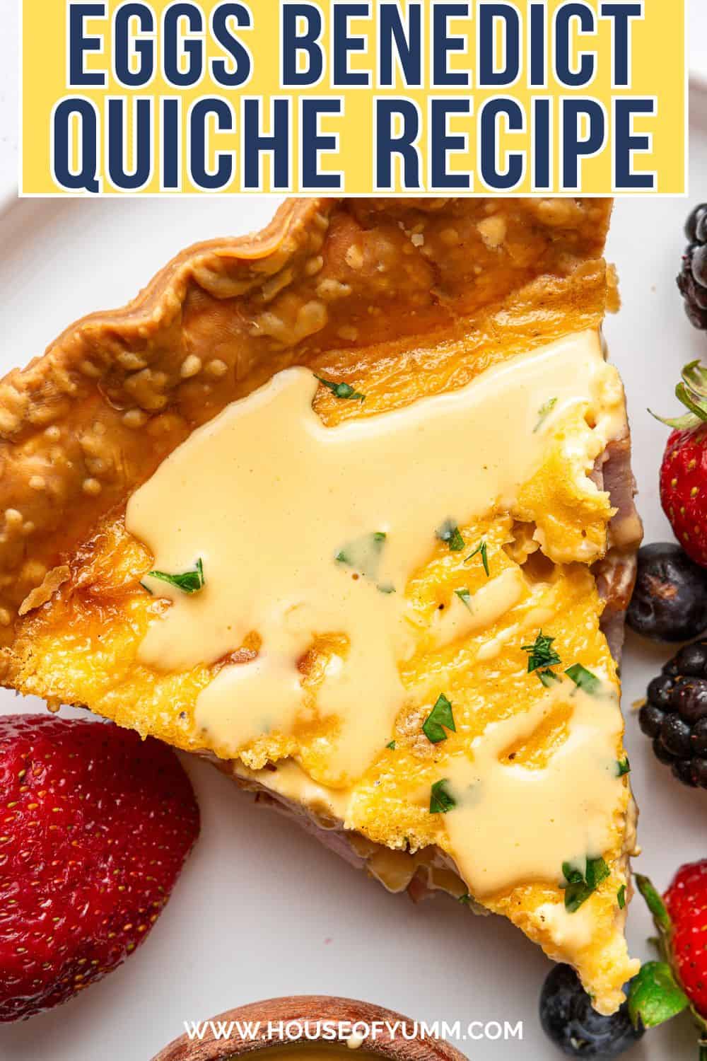 Eggs Benedict quiche with text.